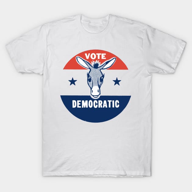 Vote Democratic / Vintage Style Pin Design T-Shirt by DankFutura